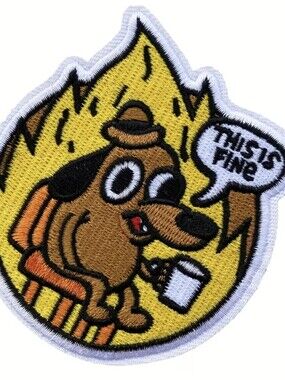 🔥 This Is Fine Dog Embroidered Patch